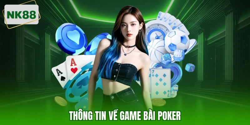 Thông tin về game bài Poker